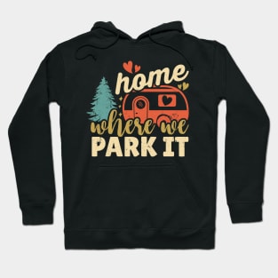 Home Where We Park It Hoodie